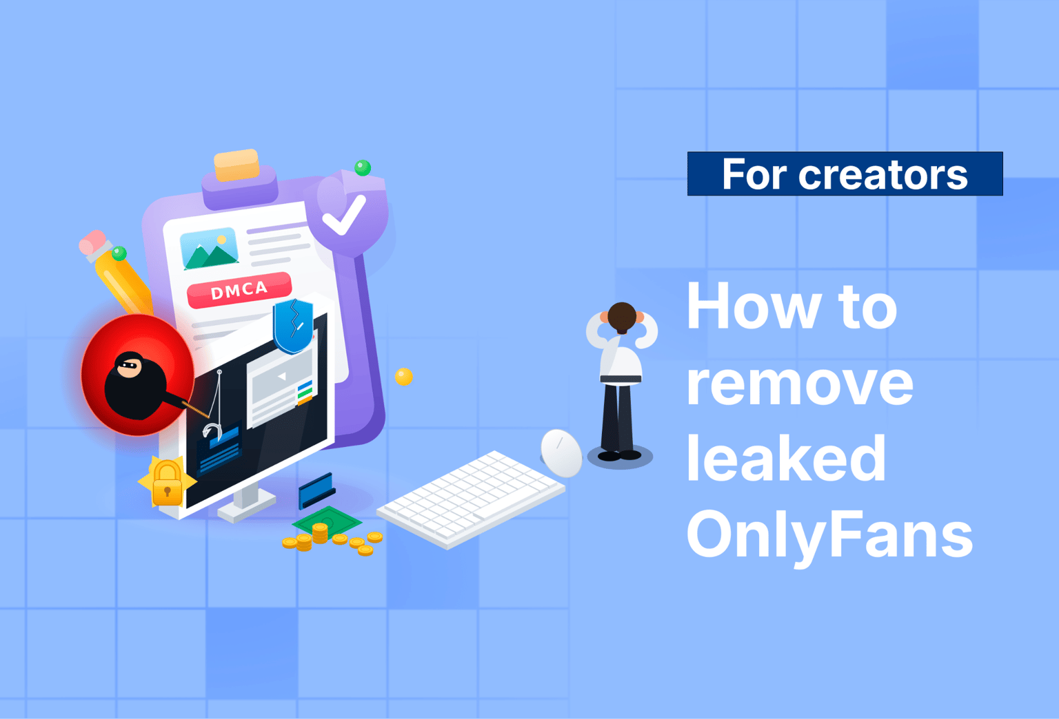 How to remove leaked OnlyFans content
